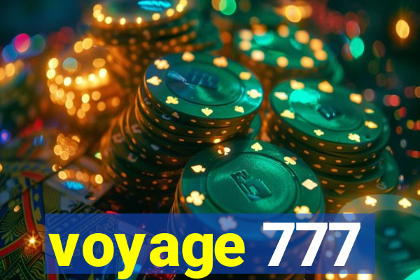 voyage 777